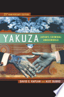 Yakuza Japan's criminal underworld / David E. Kaplan and Alec Dubro.