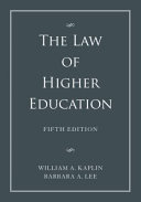 The law of higher education : a comprehensive guide to legal implications of administrative decision making  /