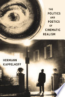 The politics and poetics of cinematic realism / Hermann Kappelhoff.