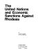 The United Nations and economic sanctions against Rhodesia / by Leonard T. Kapungu.