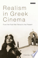 Realism in Greek cinema : from the post-war period to the present /