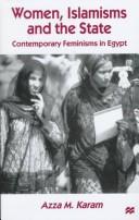 Women, Islamisms and the state : contemporary feminisms in Egypt / Azza M. Karam.