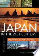 Japan in the 21st century : environment, economy, and society /