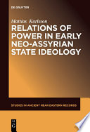 Relations of power in early Neo-Assyrian state ideology / Mattias Karlsson.