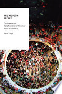 The MoveOn effect : the unexpected transformation of American political advocacy /