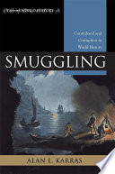 Smuggling contraband and corruption in world history /