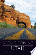 Scenic driving Utah / Christy Karras.