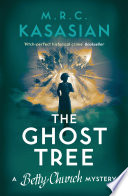 The Ghost Tree a Betty Church mystery.