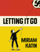 Letting it go / Miriam Katin.