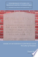 American modernism's expatriate scene : the labour of translation /