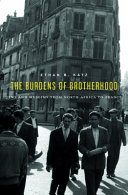 The burdens of brotherhood : Jews and Muslims from North Africa to France /