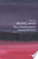 Music and technology : a very short introduction /