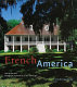 French America : French architecture from colonialization to the birth of a nation / text by Ron Katz, photographs by Arielle de La Tour d'Auvergne.