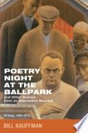 Poetry night at the ballpark and other scenes from an alternative America : writings, 1986-2014 /