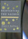 Reinventing the sacred : a new view of science, reason and religion / Stuart A. Kauffman.