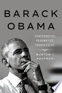 Barack Obama : conservative, pragmatist, progressive /