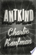 Antkind : a novel /