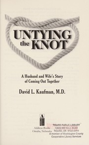 Untying the knot : a husband and wife's story of coming out together /