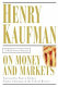 On money and markets : a Wall Street memoir / Henry Kaufman.