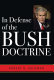 In defense of the Bush doctrine / Robert G. Kaufman.