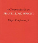 9 commentaries on Frank Lloyd Wright /