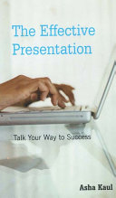 The effective presentation : talk your way to success /