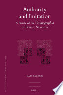 Authority and imitation : a study of the Cosmographia of Bernard Silvestris /