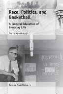 Race, politics, and basketball : a cultural education of everyday life /