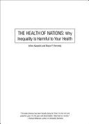 The health of nations : why inequality is harmful to your health /