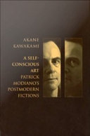 A self-conscious art : Patrick Modiano's postmodern fictions /