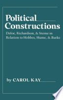 Political constructions : Defoe, Richardson, and Sterne in relation to Hobbes, Hume, and Burke /