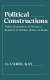 Political constructions : Defoe, Richardson, and Sterne in relation to Hobbes, Hume, and Burke / Carol Kay.