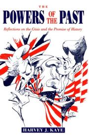 The powers of the past : reflections on the crisis and the promise of history /