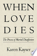 When love dies : the process of marital disaffection /