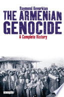 The Armenian genocide : a complete history /