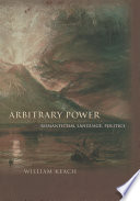 Arbitrary power : romanticism, language, politics / William Keach.