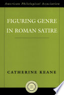 Figuring genre in Roman satire /