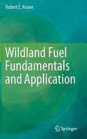 Wildland fuel fundamentals and applications /