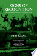 Signs of recognition : powers and hazards of representation in an Indonesian society /
