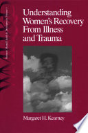 Understanding women's recovery from illness and trauma /