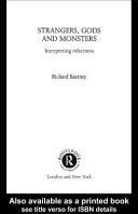 Strangers, Gods, and monsters : interpreting otherness /