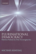 Plurinational democracy : stateless nations in a post-sovereignty era /