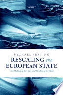 Rescaling the European state : the making of territory and the rise of the meso /