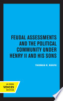 Feudal Assessments and the Political Community under Henry II and His Sons