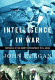 Intelligence in war : knowledge of the enemy from Napoleon to al-Qaeda /