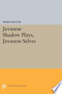 Javanese shadow plays, Javanese selves /