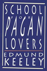 School for pagan lovers / Edmund Keeley.