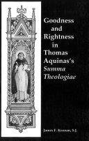 Goodness and rightness in Thomas Aquinas's Summa theologiae /