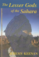 The lesser gods of the Sahara : social change and contested terrain amongst the Tuareg of Algeria /