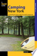 Camping New York : a comprehensive guide to public tent and RV campgrounds /